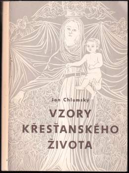Jan Chlumský: Vzory křesťanského života