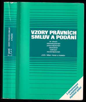 Vzory právních smluv a podání ve věcech občanskoprávních, pracovněprávních, obchodních, rodinných, stavebněprávních