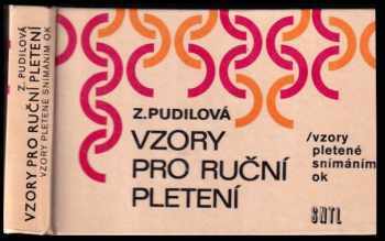 Vzory pro ruční pletení : Vzory pletené snímáním ok - Zdenka Pudilová (1973, Státní nakladatelství technické literatury) - ID: 113162