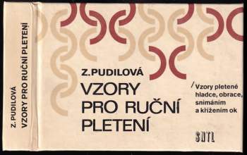 Vzory pro ruční pletení : vzory pletené hladce, obrace, snímáním a křížením ok