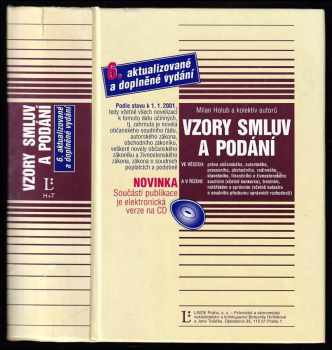 Vzory smluv a podání : ve věcech práva občanského, autorského, pracovního, obchodního, rodinného, stavebního, finančního a živnostenského a v řízení soudním, trestním notářském a správním - Milan Holub (2001, Linde) - ID: 1136419