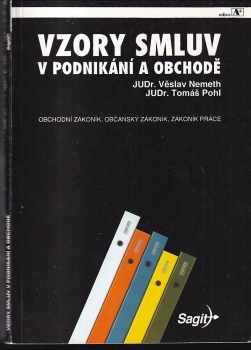 Tomáš Pohl: Vzory smluv v podnikání a obchodě