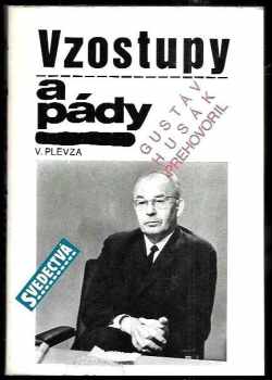 Viliam Plevza: Vzostupy a pády