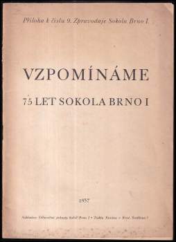 Vzpomínáme 75 let Sokola Brno I
