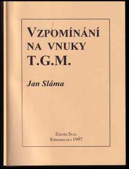 Jan Sláma: Vzpomínání na vnuky T.G.M