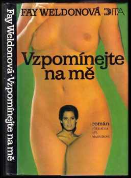 Vzpomínejte na mě - Fay Weldon (1994, Dita) - ID: 500189