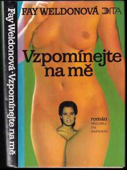 Vzpomínejte na mě - Fay Weldon (1994, Dita) - ID: 721759