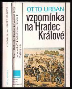 Vzpomínka na Hradec Králové : drama roku 1866 - Otto Urban (1986, Panorama) - ID: 595319