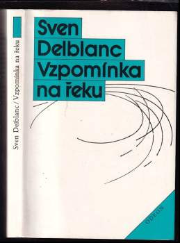 Sven Delblanc: Vzpomínka na řeku