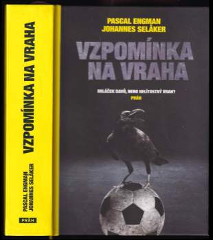 Vzpomínka na vraha : miláček davů, nebo nelítostný vrah?