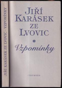 Jiří Karásek ze Lvovic: Vzpomínky