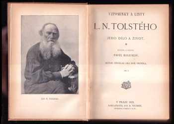 Lev Nikolajevič Tolstoj: Vzpomínky a listy LN. Tolstého Díl I+II. : jeho dílo a život