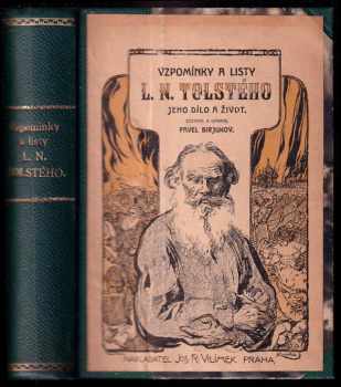 Lev Nikolajevič Tolstoj: Vzpomínky a listy LN. Tolstého - Jeho dílo a život. - OBÁLKA FRANTIŠEK KUPKA