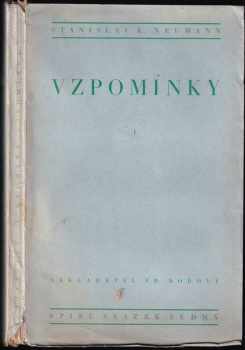 Stanislav Kostka Neumann: Vzpomínky. Část první