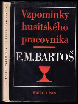 František Michálek Bartoš: Vzpomínky husitského pracovníka