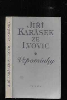 Jiří Karásek ze Lvovic: Vzpomínky