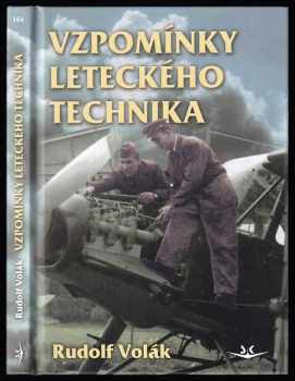 Rudolf Volák: Vzpomínky leteckého technika