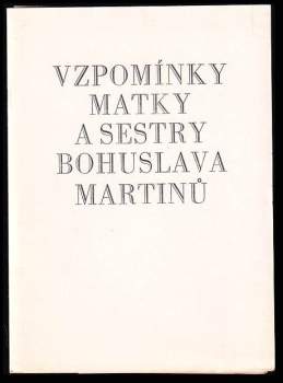 Vzpomínky matky a sestry Bohuslava Martinů