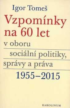 Vzpomínky na 60 let v oboru sociální politiky, správy a práva