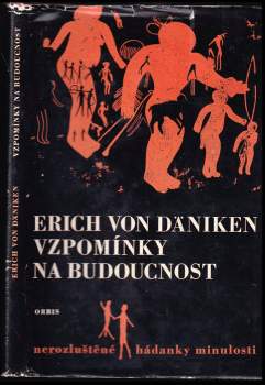 Erich von Däniken: Vzpomínky na budoucnost