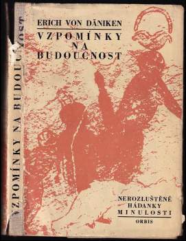 Erich von Däniken: Vzpomínky na budoucnost