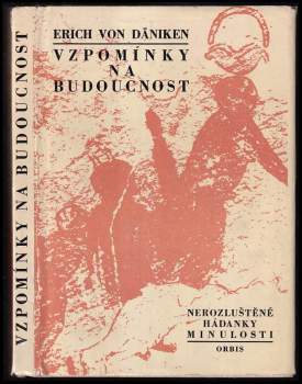Erich von Däniken: Vzpomínky na budoucnost