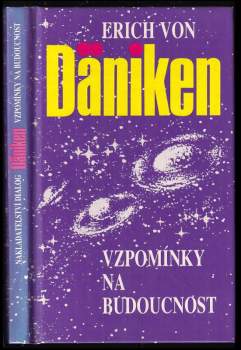 Erich von Däniken: Vzpomínky na budoucnost