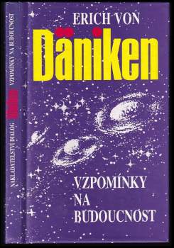 Vzpomínky na budoucnost : nerozluštěné hádanky minulosti