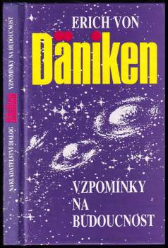 Erich von Däniken: Vzpomínky na budoucnost