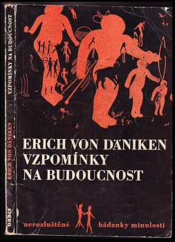 Erich von Däniken: Vzpomínky na budoucnost