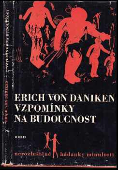 Erich von Däniken: Vzpomínky na budoucnost