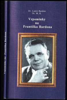 Vzpomínky na Františka Bardona
