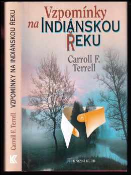 Carroll Franklin Terrell: Vzpomínky na indiánskou řeku