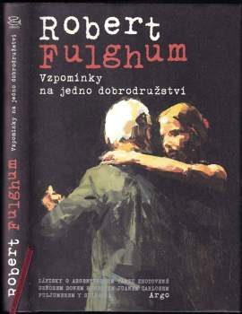 Robert Fulghum: Vzpomínky na jedno dobrodružství