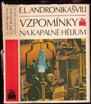 Vzpomínky na kapalné hélium - Elefter Luarsabovič Andronikašvili (1983, Mladá fronta) - ID: 725700