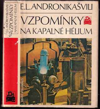 Vzpomínky na kapalné hélium - Elefter Luarsabovič Andronikašvili (1983, Mladá fronta) - ID: 754595