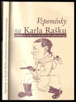 Vzpomínky na Karla Rašku - zakladatele moderní československé epidemiologie