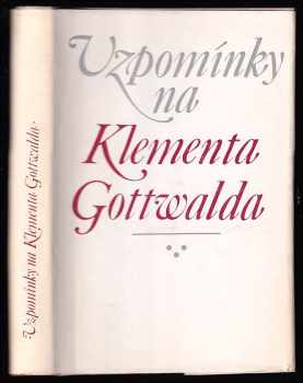 Vzpomínky na Klementa Gottwalda