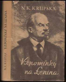 Nadežda Konstantinovna Krupskaja: Vzpomínky na Lenina