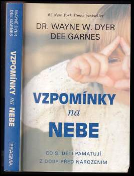 Wayne W Dyer: Vzpomínky na nebe