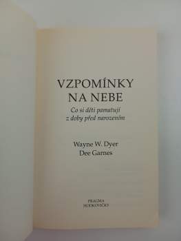 Wayne W Dyer: Vzpomínky na nebe