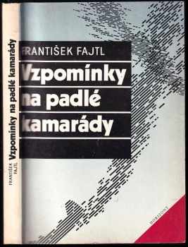 František Fajtl: Vzpomínky na padlé kamarády