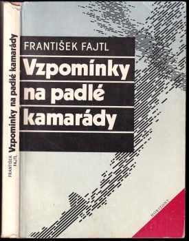 Vzpomínky na padlé kamarády - František Fajtl (1991, Horizont) - ID: 678073