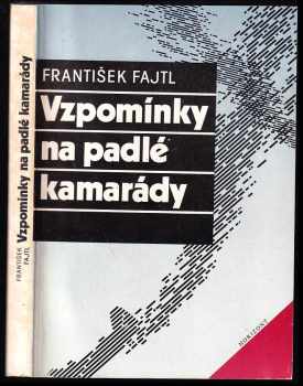 Vzpomínky na padlé kamarády - František Fajtl (1991, Horizont) - ID: 741199