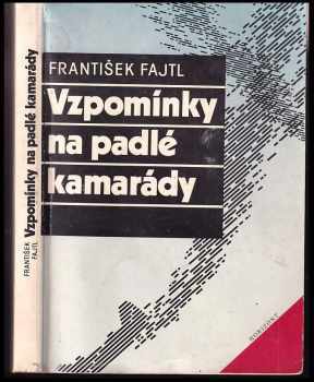 František Fajtl: Vzpomínky na padlé kamarády