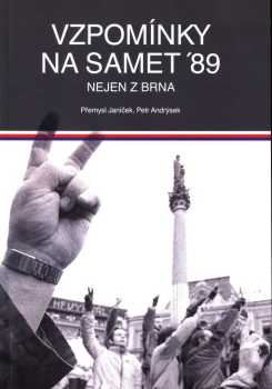 Vzpomínky na samet '89 nejen z Brna