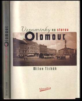 Vzpomínky na starou Olomouc
