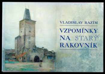 Vzpomínky na starý Rakovník