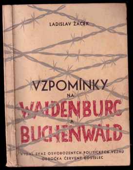 Vzpomínky na Waldenburg a Buchenwald