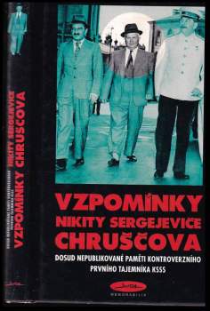 Nikita Sergejevič Chrusčev: Vzpomínky Nikity Sergejeviče Chruščova